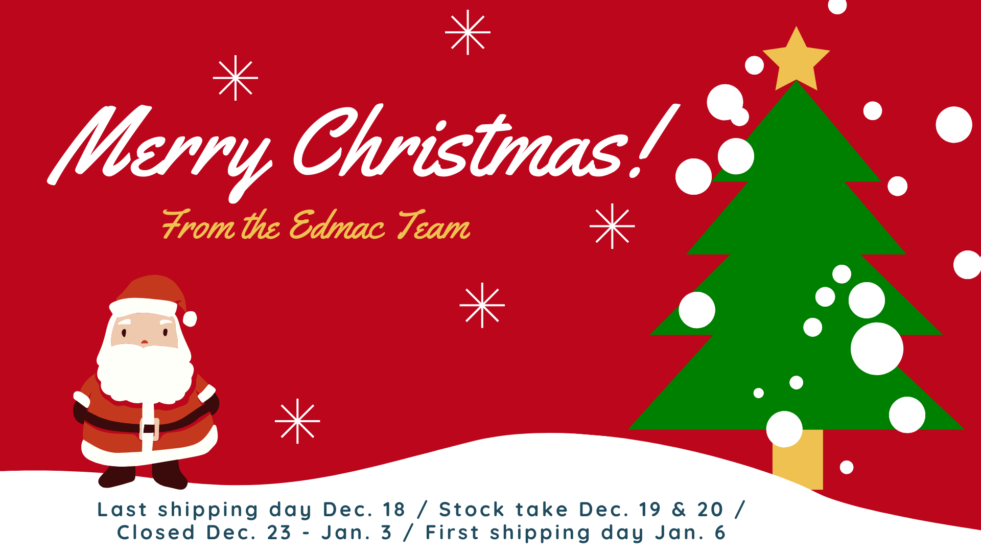 Merry Christmas from the Edmac Team! Merry Christmas from the Edmac Team!